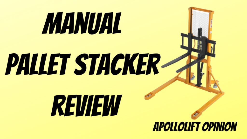Manual Pallet Stacker Apollolift - Our Opinion
