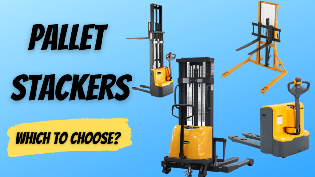 Pallet Stacker - which should you choose? - APOLLOLIFT opinion